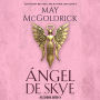 Ángel de Skye: Una apasionante novela histórica de amor, secretos y traición en la Escocia del siglo XVI