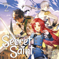 A Tale of the Secret Saint (Light Novel) Vol. 2