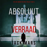 Absoluut Verraad (Een Jake Mercer Politieke Thriller-Boek 5): Digitaal voorgelezen door een electronisch gegenereerde stem