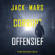 Corrupt Offensief (Een Troy Stark Thriller-Boek #6): Digitaal voorgelezen door een electronisch gegenereerde stem