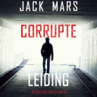 Corrupte Leiding (Een Troy Stark Thriller-Boek #2): Digitaal voorgelezen door een electronisch gegenereerde stem