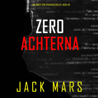 Zero Achterna (Een Agent Zero Spionagethriller-Boek #9): Digitaal voorgelezen door een electronisch gegenereerde stem