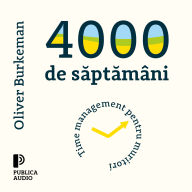 4000 de s¿pt¿mâni: Time management pentru muritori