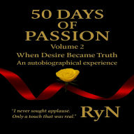 50 Days of Passion - When Lust Became Truth