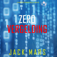 Zero Vergelding (Een Agent Zero Spionagethriller-Boek #10): Digitaal voorgelezen door een electronisch gegenereerde stem
