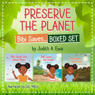 Preserve the Planet: Bibi Saves...boxed set