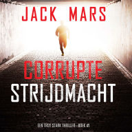Corrupte Strijdmacht (Een Troy Stark Thriller-Boek #1): Digitaal voorgelezen door een electronisch gegenereerde stem