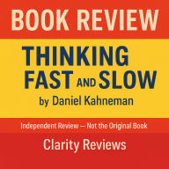 Thinking, Fast and Slow - Book Review - Daniel Kahneman