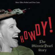 Howdy!: The Minnie Pearl Story
