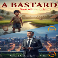 A Bastard: Born without a Name