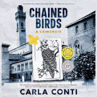 Chained Birds: A Crimemoir