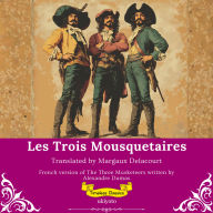 Les Trois Mousquetaires French Translation of The Three Musketeers