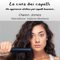 La cura dei capelli: Un approccio olistico per capelli luminosi...