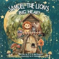 SAMUEL THE LION'S BIG HEART