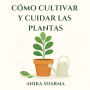 Cómo cuidar las plantas (How to care for Plants)