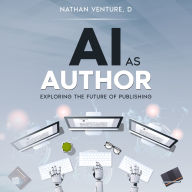 AI as Author: Exploring the Future of Publishing