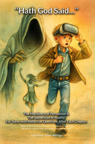 Hath God Said...: The Machinery of Persuasion and the Subversion of Reality