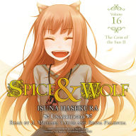 Spice and Wolf, Vol. 16: The Coin of the Sun II