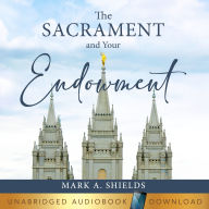 The Sacrament and Your Endowment