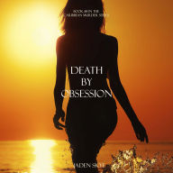 Death by Obsession (Book #8 in the Caribbean Murder series)