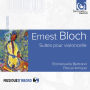 Ernest Bloch: Suites pour violoncelle