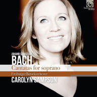 Title: Bach: Cantatas for Soprano, Artist: Carolyn Sampson