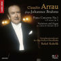 Claudio Arrau plays Johannes Brahms - Piano Concerto No. 1; Variations and Fugue on a theme by Haendel