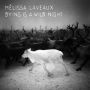 Dying Is A Wild Night (Melissa Laveaux)