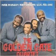 Title: Made in Raleigh February 2002, Artist: Golden Gate Quartet