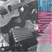 Title: Paris Musette, Vol. 1, Artist: Paris Musette