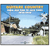 Title: Guitar Country: From Old Time to Jazz Times 1926-1950, Artist: Guitar Country 1926-1950 / Various