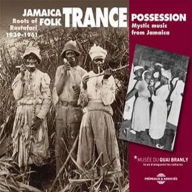 Title: Jamaica - Folk Trance Possession 1939-1961, Artist: Jamaica Folk Trance Possession