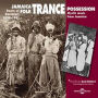 Jamaica - Folk Trance Possession 1939-1961