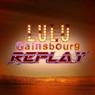 Title: Replay, Artist: Lulu Gainsbourg