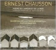 Title: Ernest Chausson: Po¿¿me de l'amour et de la mer, Artist: Chausson / Haller / Kruger / Bereau / Vecchioni