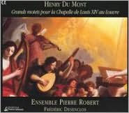 Title: Henry Du Mont: Grands motets Pour La Chapelle de Louis XIV au Louvre, Artist: Ensemble Pierre Robert