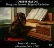 Title: Haydn: Fortepiano Sonatas, Adagio & Variations, Artist: Bobby Mitchell