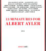 13 Miniatures for Albert Ayler