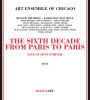 The Sixth Decade: From Paris to Paris