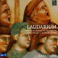 Title: Laudarium: Songs of Popular Devotion from 14th Century Italy, Artist: La Reverdie
