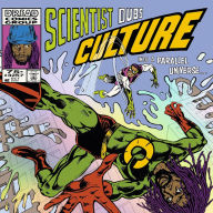 Title: Scientist Dubs Culture into a Parallel Universe, Artist: Scientist Dubs Culture
