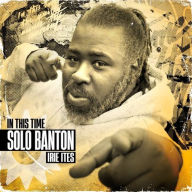 Title: In This Time, Artist: Solo Banton