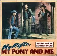 My Rifle, My Pony and Me