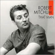 That Man, Robert Mitchum, Sings