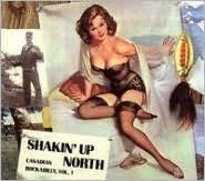 Shakin' Up North: Canadian Rockabilly, Vol. 1