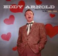 Title: There's Been a Change in Me (1951-1955), Artist: Eddy Arnold