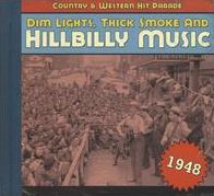 Dim Lights, Thick Smoke and Hillbilly Music: 1948
