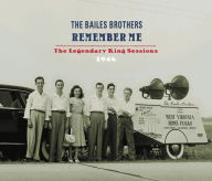 Title: Remember Me: The Legendary King Sessions 1946, Artist: The Bailes Brothers