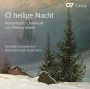 O heilige Nacht: Romantische Chormusik zur Weihnachtszeit