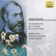 Title: Charles Gounod: The Symphonies, Artist: Gordan Nikolic